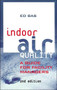 Indoor Air Quality : A Guide for Facility Managers by Ed Bas - Hardback