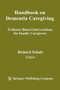 Handbook on Dementia Caregiving by Richard Schulz - Paperback