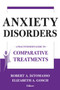 Anxiety Disorders : A Practitioner's Guide to Comparative Treatments by Robert A. DiTomasso - Paperback