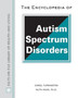 The Encyclopedia of Autism Spectrum Disorders by Carol Turkington - Hardback