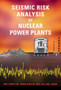 Seismic Risk Analysis of Nuclear Power Plants by Wei-Chau Xie - Hardback