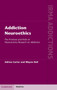 Addiction Neuroethics : The Promises and Perils of Neuroscience Research on Addiction by Adrian Carter - Hardback