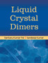 Liquid Crystal Dimers by Sandeep Kumar - Hardback