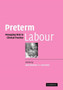 Preterm Labour : Managing Risk in Clinical Practice by Jane Norman - Paperback