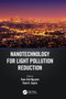 Nanotechnology for Light Pollution Reduction by Tuan Anh Nguyen - Hardback