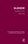 Glasgow : The Making of a City by Andrew Gibb - Hardback