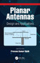 Planar Antennas : Design and Applications by Praveen Kumar Malik - Hardback Planar Antennas : Design and Applications by Praveen Kumar Malik - Hardback