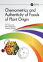 Chemometrics and Authenticity of Foods of Plant Origin by Sofia Agriopoulou - Hardback