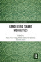 Gendering Smart Mobilities by Tanu Priya Uteng - Paperback