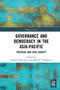 Governance and Democracy in the Asia-Pacific : Political and Civil Society by Stephen McCarthy - Paperback
