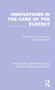 Innovations in the Care of the Elderly by Bernard Isaacs - Hardback