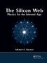 The Silicon Web : Physics for the Internet Age by Michael G. Raymer - Paperback