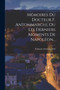 Memoires Du Docteur F. Antommarchi, Ou Les Derniers Moments De Napoleon... by Francois Antommarchi - Paperback