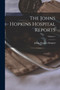 The Johns Hopkins Hospital Reports; Volume 1 by Johns Hopkins Hospital - Paperback