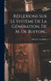 Reflexions Sur Le Systeme De La Generation, De M. De Buffon... by Albrecht Von Haller - Hardback