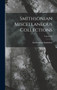 Smithsonian Miscellaneous Collections; Volume 64 by Smithsonian Institution - Hardback