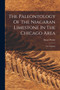 The Paleontology Of The Niagaran Limestone In The Chicago Area : The Trilobita by Stuart Weller - Paperback
