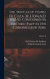 The Travels of Pedro De Cieza De Leon, A.D. 1532-50, Contained in the First Part of His Chronicle of Peru; Volume 33 by Pedro de 1518-1554 Cieza de Leon - Hardback