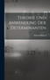 Theorie und Anwendung der Determinanten by Richard Baltzer - Hardback