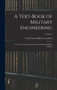 A Text-Book of Military Engineering : For the Use of the Cadets of the United States Military Academy; Volume 2 by United States Military Academy - Hardback