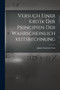 Versuch Einer Kritik Der Principien Der Wahrscheinlichkeitsrechnung by Jakob Friedrich Fries - Paperback Versuch Einer Kritik Der Principien Der Wahrscheinlichkeitsrechnung by Jakob Friedrich Fries - Paperback