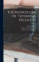 The Microscopy of Technical Products by Thomas Franz Hanausek - Hardback