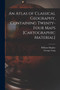 An Atlas of Classical Geography, Containing Twenty-four Maps [cartographic Material] by William 1817-1876 Hughes - Paperback