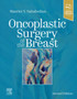 Oncoplastic Surgery of the Breast by Maurice Y MD FACS Nahabedian - Hardback