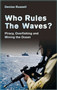 Who Rules the Waves? : Piracy, Overfishing and Mining the Oceans by Denise Russell - Paperback