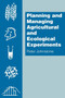 Planning and Managing Agricultural and Ecological Experiments by Peter Johnstone - Paperback