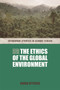 The Ethics of the Global Environment by Robin Attfield - Paperback