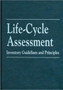 Life-Cycle Assessment : Inventory Guidelines and Principles by Battelle Memorial In - Hardback