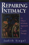 Repairing Intimacy : An Object Relations Approach to Couples Therapy by Judith Ph.D Siegel - Paperback