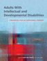 Adults With Intellectual and Developmental Disabilities : Strategies for Occupational Therapy by Kristine Haertl - Paperback