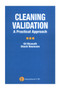 Cleaning Validation : A Practical Approach by Gil Bismuth - Hardback