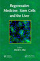 Regenerative Medicine, Stem Cells and the Liver by David C. Hay - Hardback