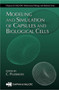 Modeling and Simulation of Capsules and Biological Cells by C. Pozrikidis - Hardback