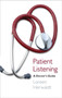 Patient Listening : A Doctor's Guide by Loreen A. Herwaldt - Paperback