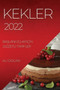 Kekler 2022 : Ba&350;langiclar &304;c&304;n Lezzetl&304; Tar&304;fler