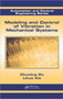 Modeling and Control of Vibration in Mechanical Systems by Chunling Du - Hardback