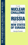 The International Politics of Eurasia: v. 6: The Nuclear Challenge in Russia and the New States of Eurasia by George Quester - Hardback