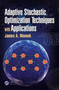 Adaptive Stochastic Optimization Techniques with Applications by James A. Momoh - Hardback