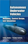Autonomous Underwater Vehicles : Modeling, Control Design and Simulation by Sabiha Wadoo - Hardback