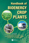Handbook of Bioenergy Crop Plants by Chittaranjan Kole - Hardback