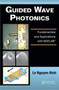 Guided Wave Photonics : Fundamentals and Applications with MATLAB?? by Le Nguyen Binh - Hardback