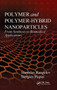 Polymer and Polymer-Hybrid Nanoparticles : From Synthesis to Biomedical Applications by Stanislav Rangelov - Hardback
