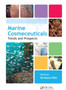 Marine Cosmeceuticals : Trends and Prospects by Se-Kwon Kim - Hardback