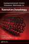 Computational Finite Element Methods in Nanotechnology by Sarhan M. Musa - Hardback