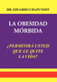 La Obesidad Morbida by Dr Eduardo Chapunoff - Hardback
