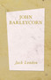 John Barleycorn by Jack London - Paperback